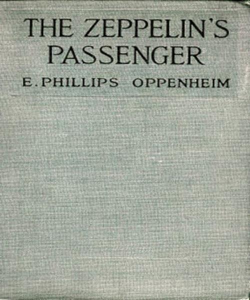 Cover of the book The Zeppelin's Passenger by Edward Phillips Oppenheim, Tri Fold Media Group