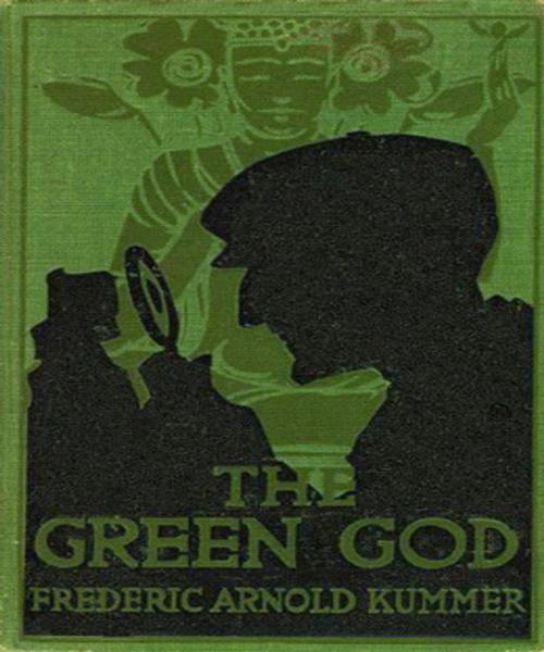 Cover of the book The Green God by Frederic Arnold Kummer, Tri Fold Media Group
