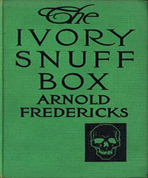 Cover of the book The Ivory Snuff Box by Frederic Arnold Kummer, Tri Fold Media Group
