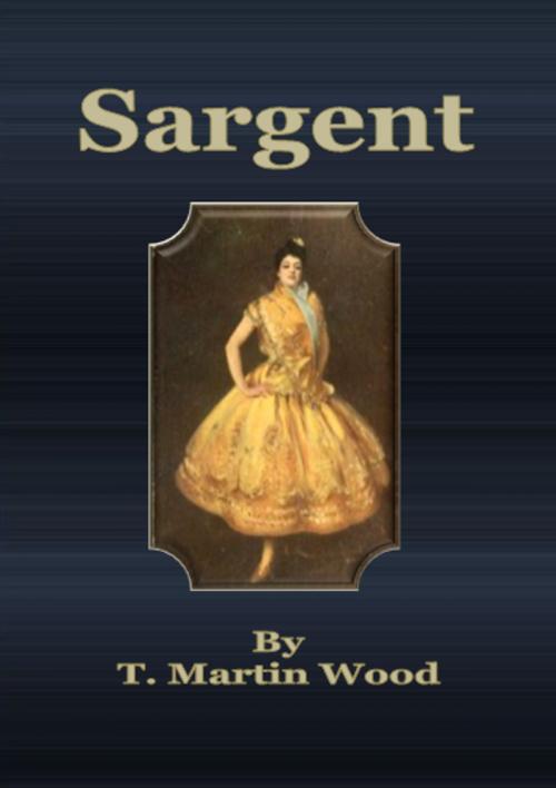 Cover of the book Sargent by T. Martin Wood, cbook