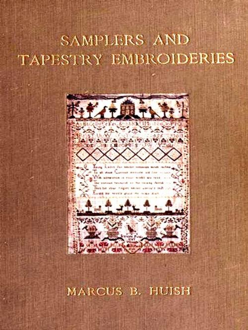 Cover of the book Samplers and Tapestry Embroideries, Second Edition by Marcus Bourne Huish, VolumesOfValue
