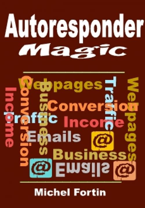 Cover of the book Autoreponder Magic by Mark Henz, McWill Ltd