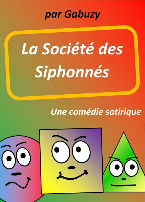 Cover of the book La Société des Siphonnés by Gabuzy, Ronds et Carrés