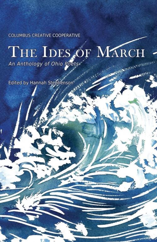Cover of the book The Ides of March by Hannah Stephenson, Columbus Creative Cooperative