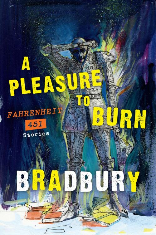 Cover of the book A Pleasure to Burn by Ray Bradbury, William Morrow Paperbacks
