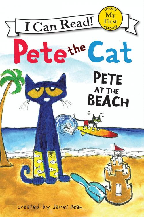 Cover of the book Pete the Cat: Pete at the Beach by James Dean, HarperCollins