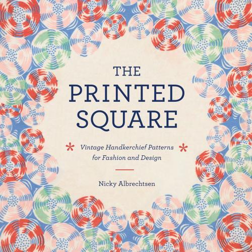 Cover of the book The Printed Square by Nicky Albrechtsen, Harper Design