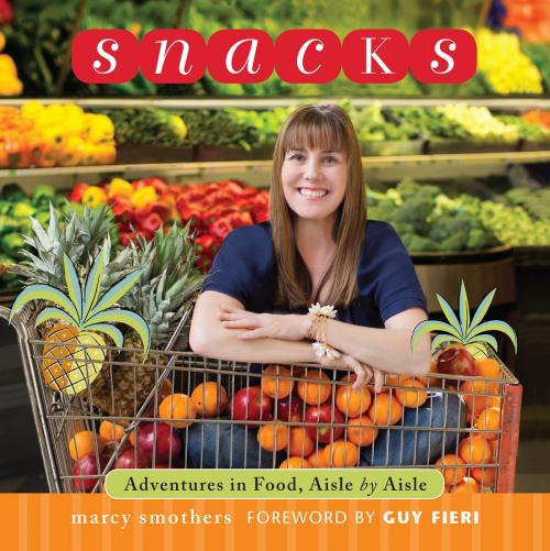 Cover of the book Snacks by Marcy Smothers, HarperOne