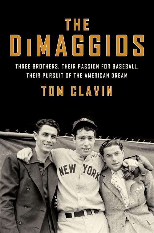 Cover of the book The DiMaggios by Tom Clavin, Ecco