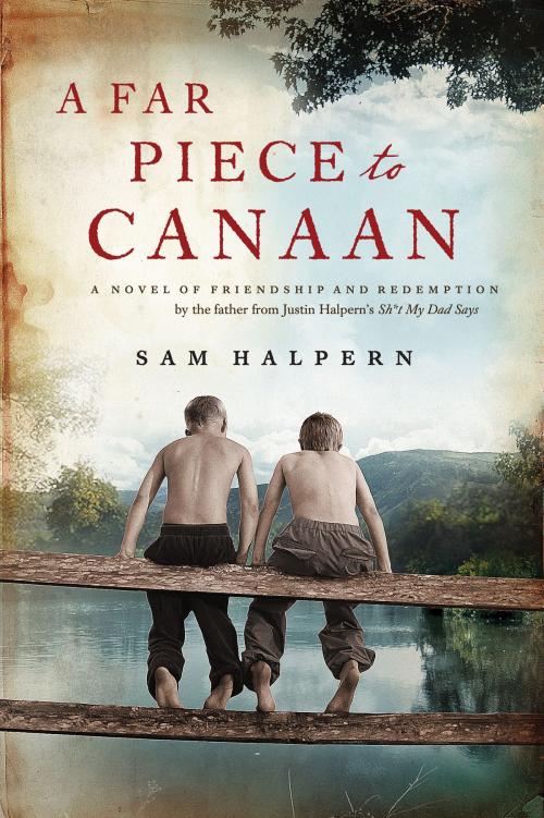 Cover of the book A Far Piece to Canaan by Sam Halpern, Harper Perennial