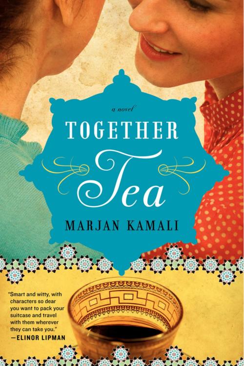 Cover of the book Together Tea by Marjan Kamali, Ecco