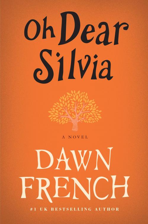 Cover of the book Oh Dear Silvia by Dawn French, Harper