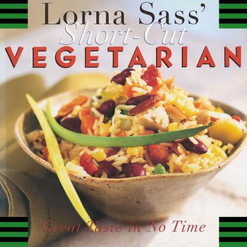 Cover of the book Short-Cut Vegetarian by Lorna J Sass, William Morrow Cookbooks