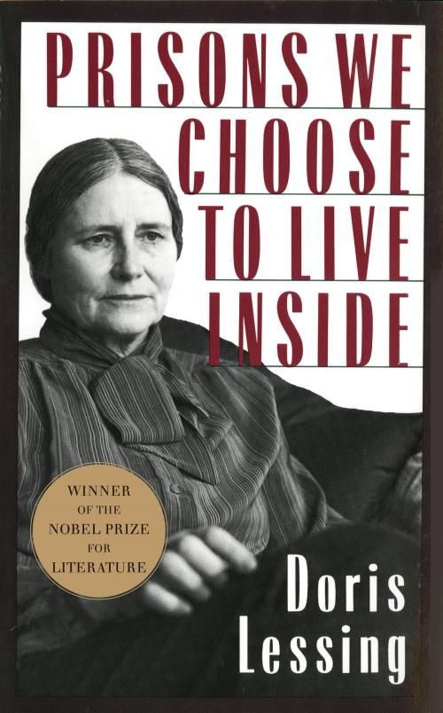 Cover of the book Prisons We Choose to Live Inside by Doris Lessing, Harper Perennial