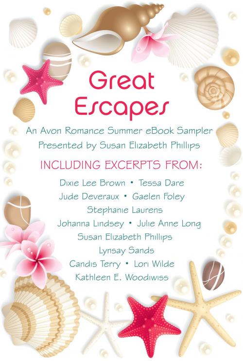Cover of the book Great Escapes by Tessa Dare, Gaelen Foley, Stephanie Laurens, Lynsay Sands, Candis Terry, Lori Wilde, Jude Deveraux, Johanna Lindsey, Dixie Lee Brown, Julie Anne Long, Susan Elizabeth Phillips, Kathleen E Woodiwiss, Avon