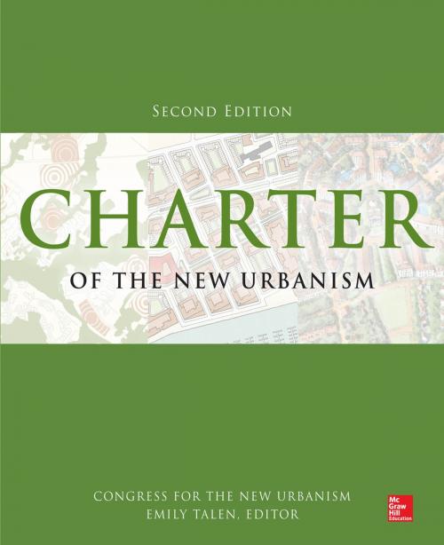 Cover of the book Charter of the New Urbanism, 2nd Edition by Congress for the New Urbanism, Emily Talen, McGraw-Hill Education