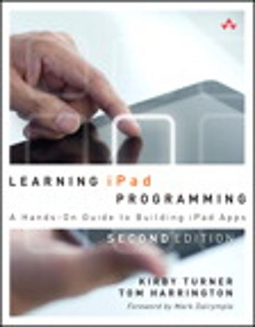Cover of the book Learning iPad Programming by Kirby Turner, Tom Harrington, Pearson Education
