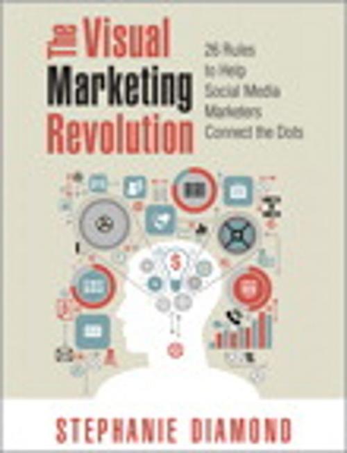 Cover of the book The Visual Marketing Revolution by Stephanie Diamond, Pearson Education