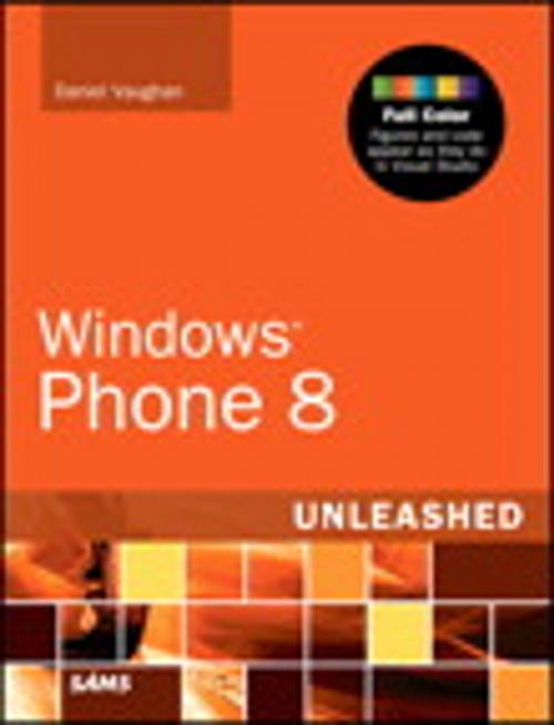 Cover of the book Windows Phone 8 Unleashed by Daniel Vaughan, Pearson Education