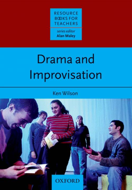 Cover of the book Drama & Improvisation - Resource Books for Teachers by Ken Wilson, Oxford University Press