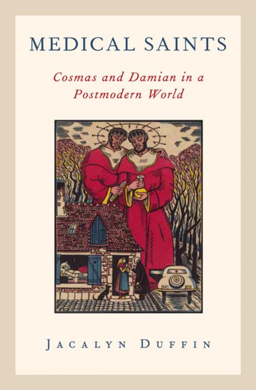 Cover of the book Medical Saints: Cosmas and Damian in a Postmodern World by Jacalyn Duffin, Oxford University Press, USA