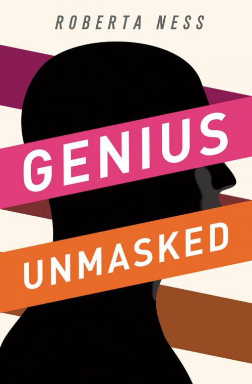 Cover of the book Genius Unmasked by Roberta Ness, Oxford University Press, USA