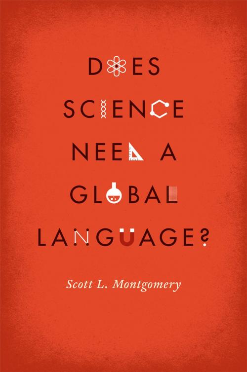 Cover of the book Does Science Need a Global Language? by Scott L. Montgomery, University of Chicago Press