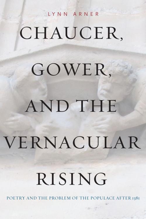 Cover of the book Chaucer, Gower, and the Vernacular Rising by Lynn Arner, Penn State University Press