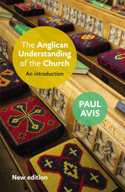 Cover of the book The Anglican Understanding of the Church by Paul Avis, SPCK