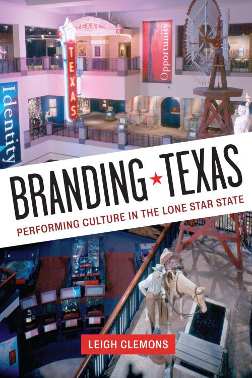 Cover of the book Branding Texas by Leigh Clemons, University of Texas Press
