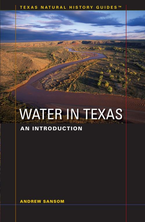 Cover of the book Water in Texas by Andrew Sansom, University of Texas Press