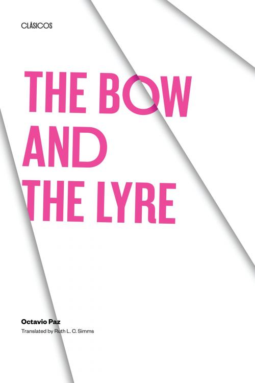 Cover of the book The Bow and the Lyre by Octavio Paz, University of Texas Press