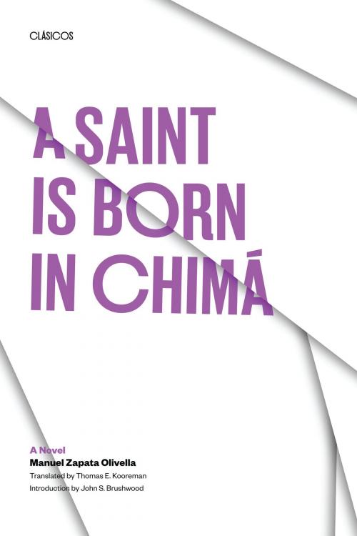 Cover of the book A Saint Is Born in Chima by Manuel Zapata Olivella, University of Texas Press