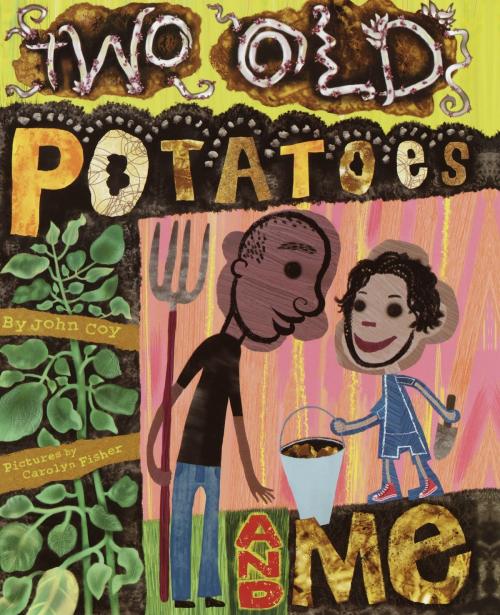 Cover of the book Two Old Potatoes and Me by John Coy, Random House Children's Books