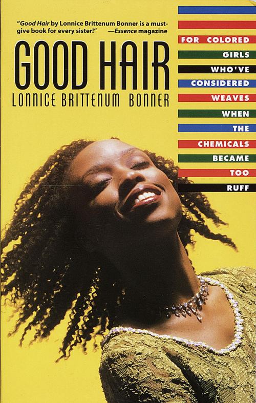 Cover of the book Good Hair by Lonnice Brittenum Bonner, Crown/Archetype