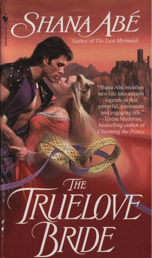 Cover of the book The Truelove Bride by Shana Abé, Random House Publishing Group