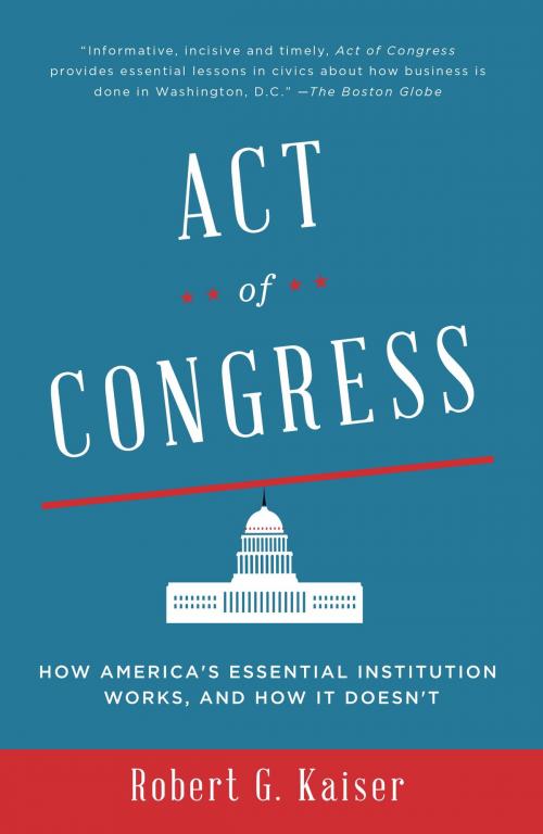 Cover of the book Act of Congress by Robert G. Kaiser, Knopf Doubleday Publishing Group