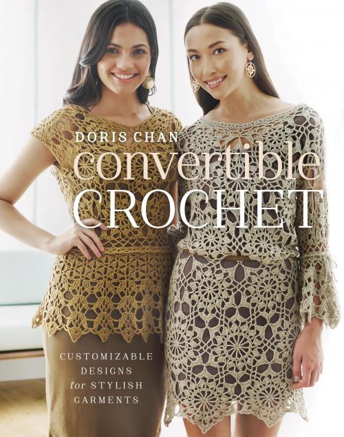 Cover of the book Convertible Crochet by Doris Chan, Potter/Ten Speed/Harmony/Rodale