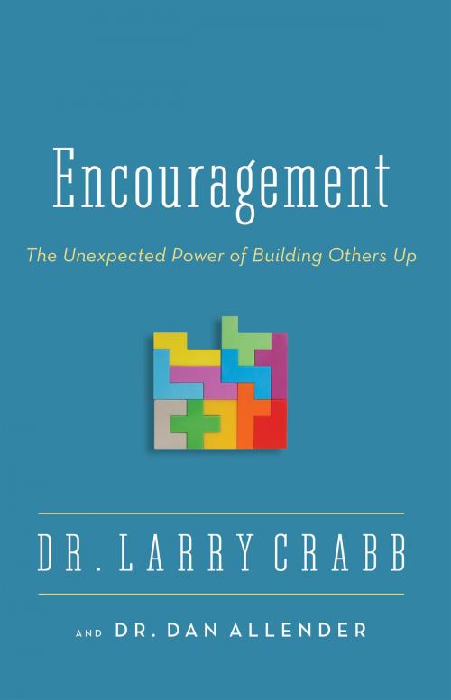 Cover of the book Encouragement by Larry Crabb, Dan B. Allender, PLLC, Zondervan