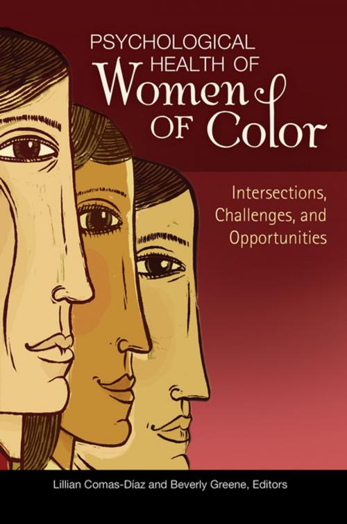 Cover of the book Psychological Health of Women of Color: Intersections, Challenges, and Opportunities by , ABC-CLIO