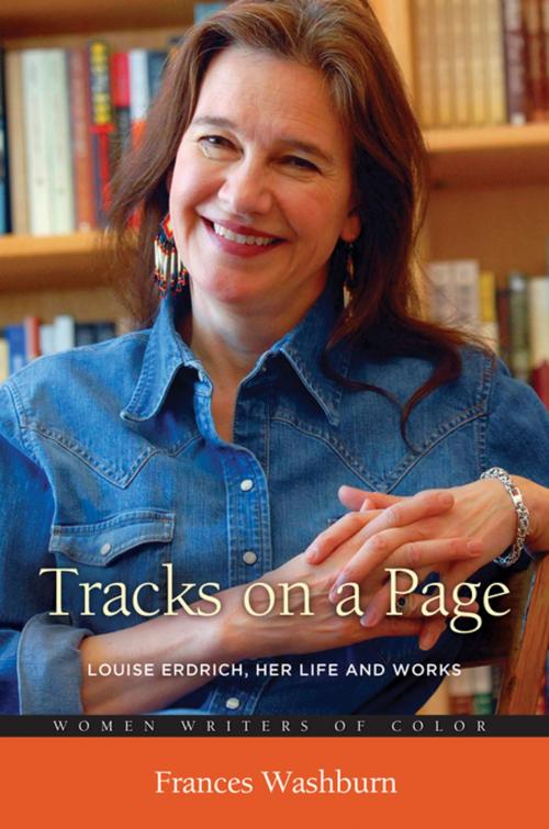 Cover of the book Tracks on a Page: Louise Erdrich, Her Life and Works by Frances Washburn, ABC-CLIO