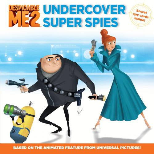 Cover of the book Despicable Me 2: Undercover Super Spies by Kirsten Mayer, Little, Brown Books for Young Readers