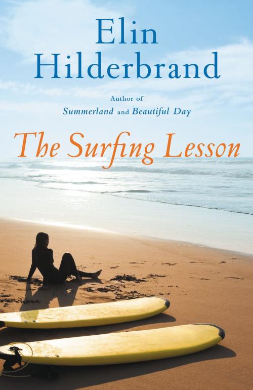 Cover of the book The Surfing Lesson by Elin Hilderbrand, Little, Brown and Company