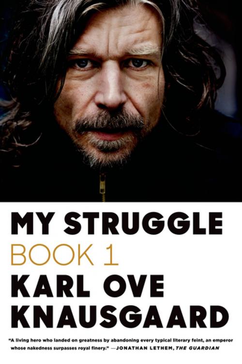 Cover of the book My Struggle: Book 1 by Karl Ove Knausgaard, Farrar, Straus and Giroux