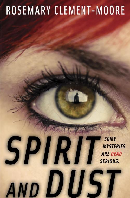 Cover of the book Spirit and Dust by Rosemary Clement-Moore, Random House Children's Books