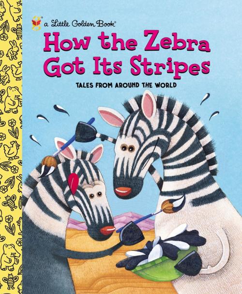 Cover of the book How the Zebra Got Its Stripes by Golden Books, Ron Fontes, Random House Children's Books