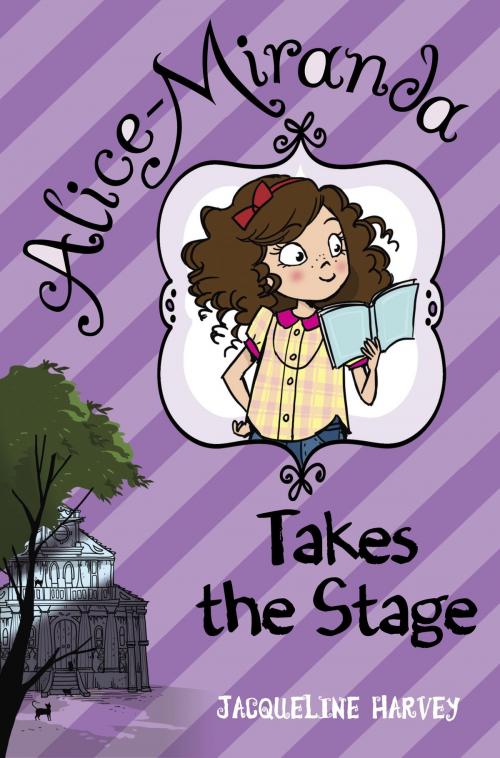 Cover of the book Alice-Miranda Takes the Stage by Jacqueline Harvey, Random House Children's Books