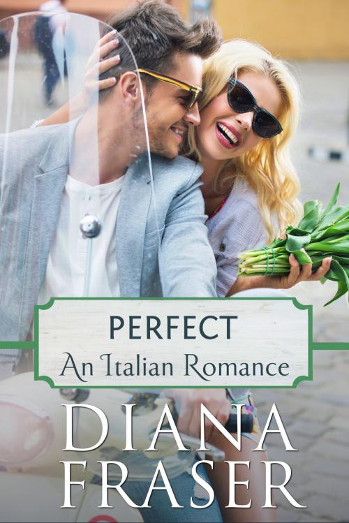 Cover of the book Perfect by Diana Fraser, Bay Books
