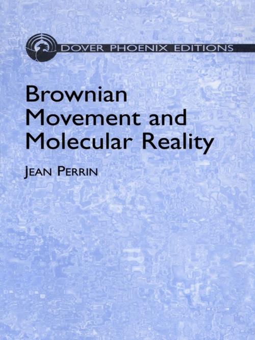 Cover of the book Brownian Movement and Molecular Reality by Jean Perrin, Dover Publications