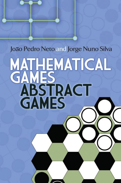 Cover of the book Mathematical Games, Abstract Games by Joao Pedro Neto, Jorge Nuno Silva, Dover Publications